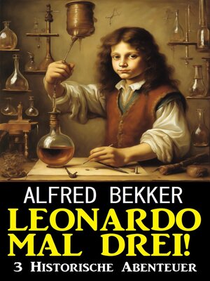 cover image of Leonardo mal drei! 3 Historische Abenteuer